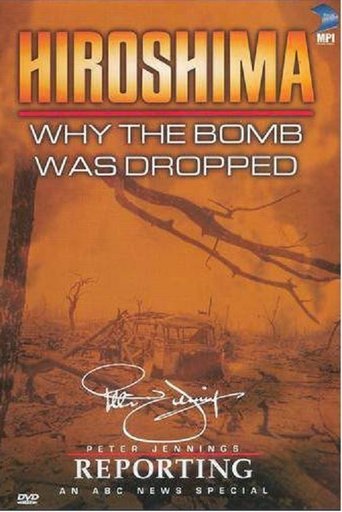 Hiroshima: Why the Bomb Was Dropped Poster of Hiroshima: Why the Bomb Was Dropped