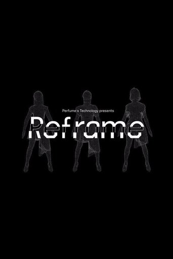 Perfume x TECHNOLOGY Presents: REFRAME Poster of Perfume x TECHNOLOGY Presents: REFRAME