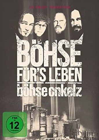 Böhse Onkelz: Böhse für's Leben - Live am Hockenheimring 2015 Poster of Böhse Onkelz: Böhse für's Leben - Live am Hockenheimring 2015