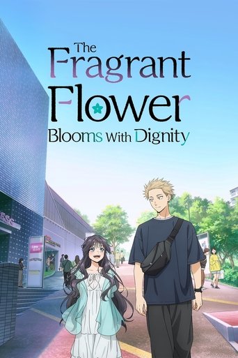 The Fragrant Flower Blooms with Dignity Poster of The Fragrant Flower Blooms with Dignity