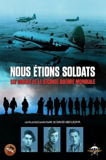 Nous étions soldats - Les oubliés de la Seconde Guerre mondiale Poster of Nous étions soldats - Les oubliés de la Seconde Guerre mondiale