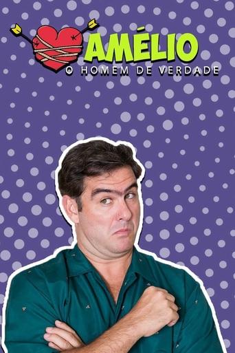 Amélio: O Homem de Verdade Poster of Amélio: O Homem de Verdade