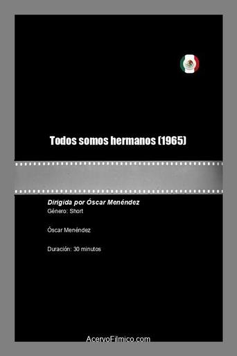 Todos somos hermanos Poster of Todos somos hermanos