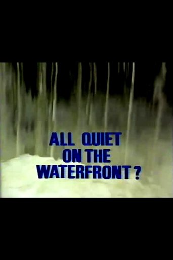 All Quiet on the Waterfront? Poster of All Quiet on the Waterfront?