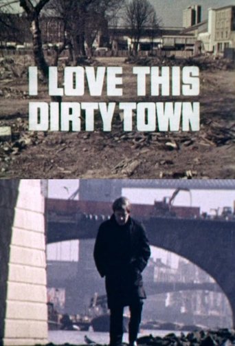 I Love This Dirty Town Poster of I Love This Dirty Town