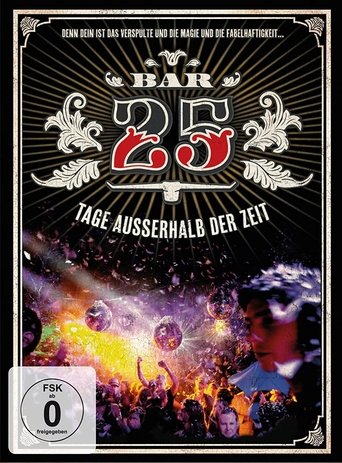 Bar 25 - Tage außerhalb der Zeit Poster of Bar 25 - Tage außerhalb der Zeit