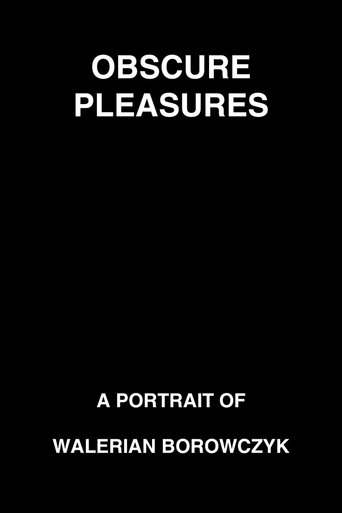 Obscure Pleasures: A Portrait of Walerian Borowczyk Poster of Obscure Pleasures: A Portrait of Walerian Borowczyk