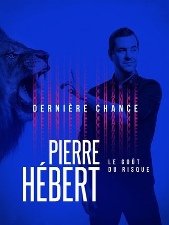 Pierre Hébert: Le Goût Du Risque Poster of Pierre Hébert: Le Goût Du Risque