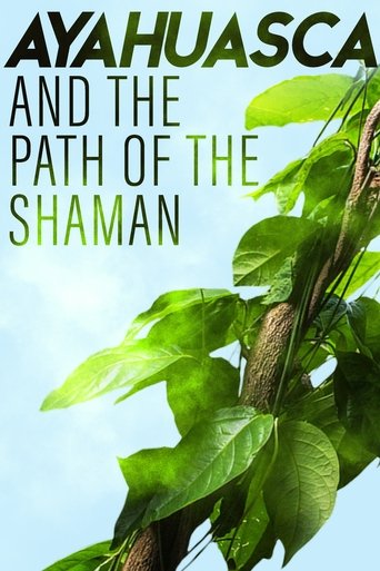 Ayahuasca and the Path of the Shaman Poster of Ayahuasca and the Path of the Shaman