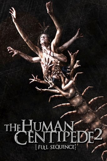 The Human Centipede 2 (Full Sequence) Poster of The Human Centipede 2 (Full Sequence)