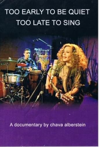 Too Early to Be Quiet, Too Late to Sing Poster of Too Early to Be Quiet, Too Late to Sing