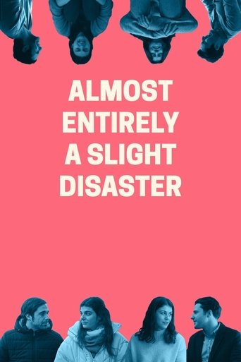 Almost Entirely a Slight Disaster Poster of Almost Entirely a Slight Disaster