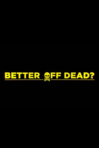 Better Off Dead? Poster of Better Off Dead?