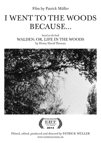 I Went to the Woods Because… Poster of I Went to the Woods Because…