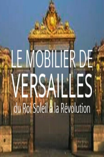 Le mobilier de Versailles, du Roi-soleil à la révolution Poster of Le mobilier de Versailles, du Roi-soleil à la révolution