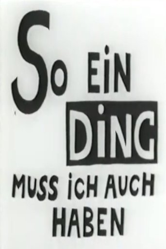 So Ein Ding Muss ich Auch Haben Poster of So Ein Ding Muss ich Auch Haben