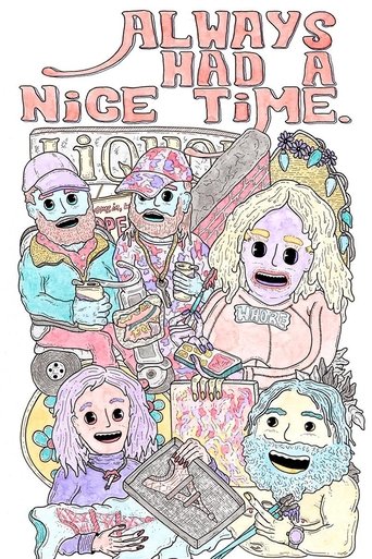 Always Had A Nice Time Poster of Always Had A Nice Time