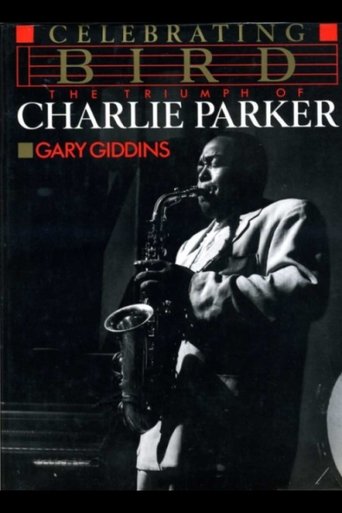 Celebrating Bird: The Triumph of Charlie Parker Poster of Celebrating Bird: The Triumph of Charlie Parker