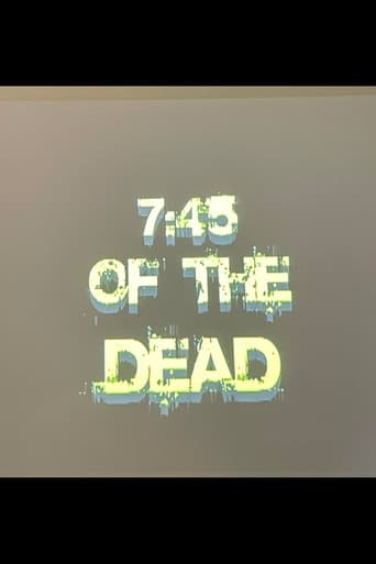 7:45 of the Dead Poster of 7:45 of the Dead