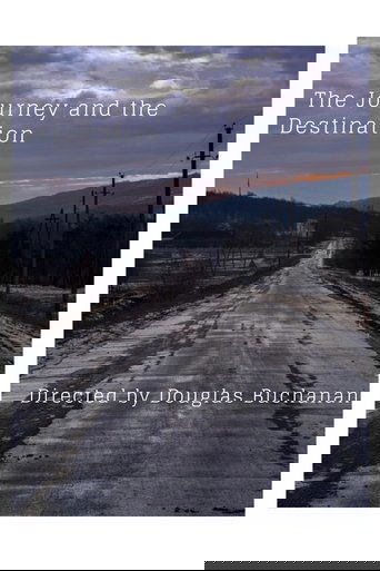 The Journey and the Destination Poster of The Journey and the Destination