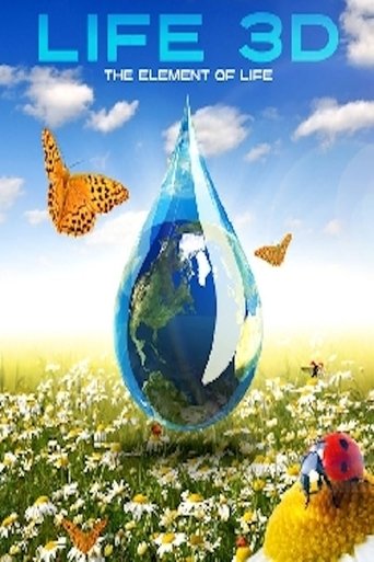 Life 3D: Water, the Element of Life Poster of Life 3D: Water, the Element of Life