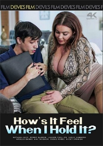 How's It Feel When I Hold It? Poster of How's It Feel When I Hold It?