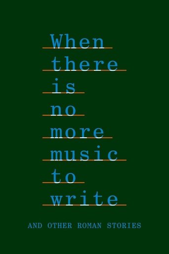 When There Is No More Music to Write, and Other Roman Stories Poster of When There Is No More Music to Write, and Other Roman Stories