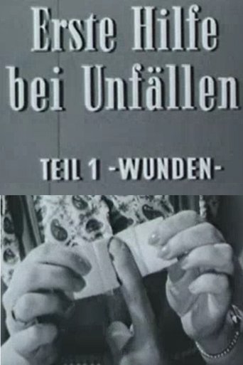Erste Hilfe bei Unfällen: Wunden Poster of Erste Hilfe bei Unfällen: Wunden