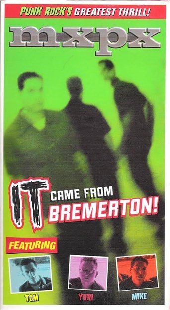 MxPx - It Came From Bremerton! Poster of MxPx - It Came From Bremerton!