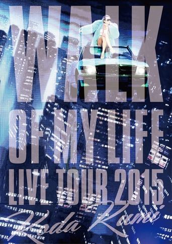 KODA KUMI LIVE TOUR 2015 ~WALK OF MY LIFE~ Poster of KODA KUMI LIVE TOUR 2015 ~WALK OF MY LIFE~