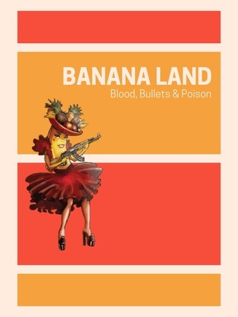 Banana Land: Blood, Bullets & Poison Poster of Banana Land: Blood, Bullets & Poison