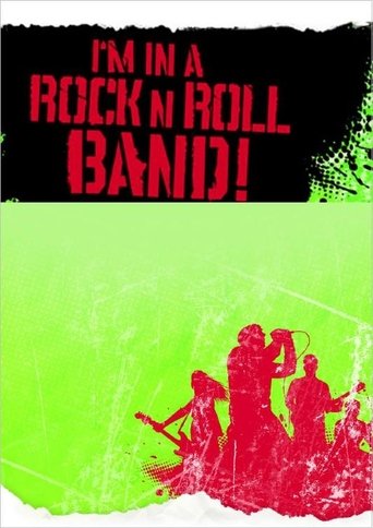 I'm in a Rock 'n' Roll Band! Poster of I'm in a Rock 'n' Roll Band!