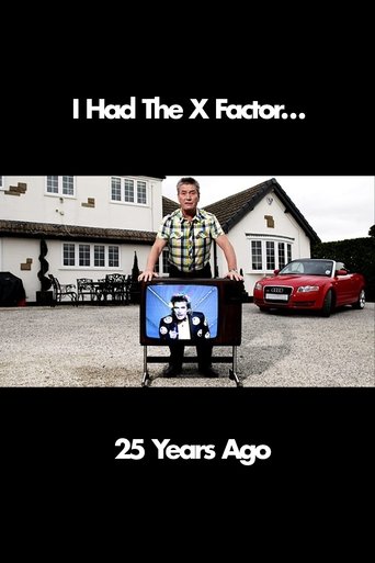 I Had The X Factor... 25 Years Ago Poster of I Had The X Factor... 25 Years Ago