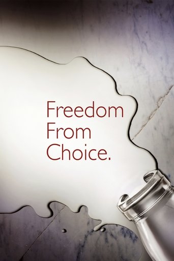 Freedom From Choice Poster of Freedom From Choice