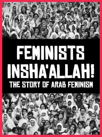 Feminists Insha'allah! The Story of Arab Feminism Poster of Feminists Insha'allah! The Story of Arab Feminism