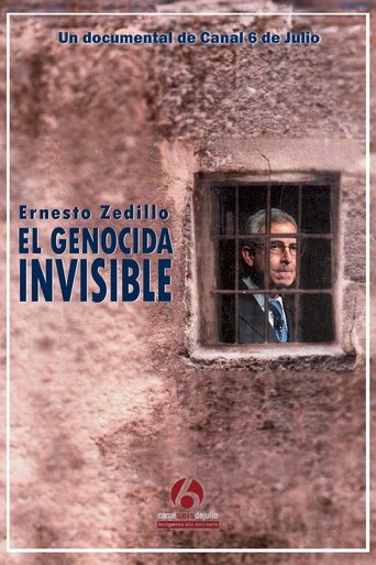 Ernesto Zedillo: El genocida invisible Poster of Ernesto Zedillo: El genocida invisible