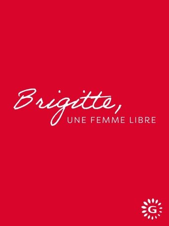 Brigitte, une femme libre Poster of Brigitte, une femme libre