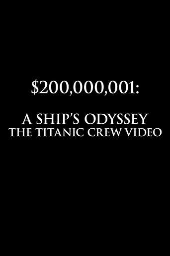 $200,000,001: A Ship's Odyssey (The Titanic Crew Video) Poster of $200,000,001: A Ship's Odyssey (The Titanic Crew Video)