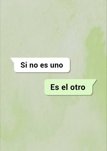 Si no es uno, es el otro Poster of Si no es uno, es el otro