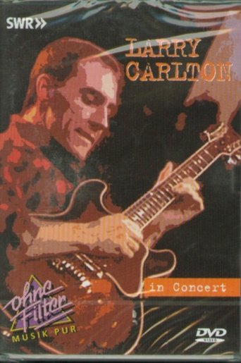 Larry Carlton: In Concert Poster of Larry Carlton: In Concert
