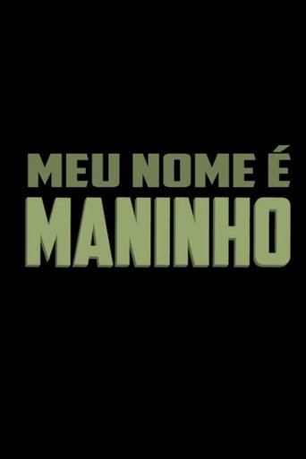 Meu Nome é Maninho Poster of Meu Nome é Maninho