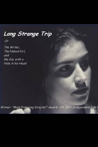 Long Strange Trip, or The Writer, the Naked Girl, and the Guy with a Hole in His Head Poster of Long Strange Trip, or The Writer, the Naked Girl, and the Guy with a Hole in His Head