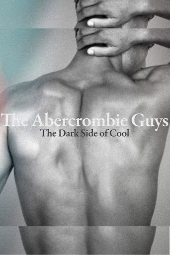 The Abercrombie Guys: The Dark Side of Cool Poster of The Abercrombie Guys: The Dark Side of Cool