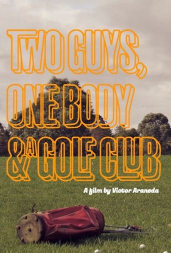 Two Guys, one Body, and a Golf Club Poster of Two Guys, one Body, and a Golf Club