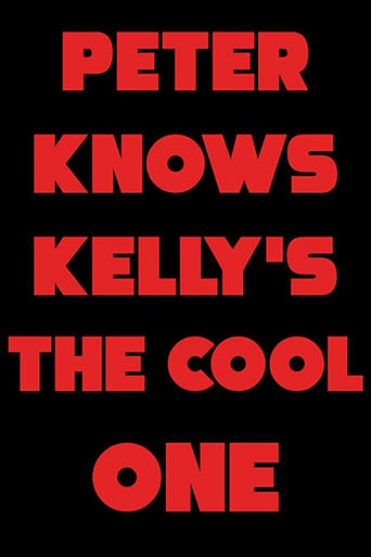 Peter Knows Kelly's the Cool One Poster of Peter Knows Kelly's the Cool One