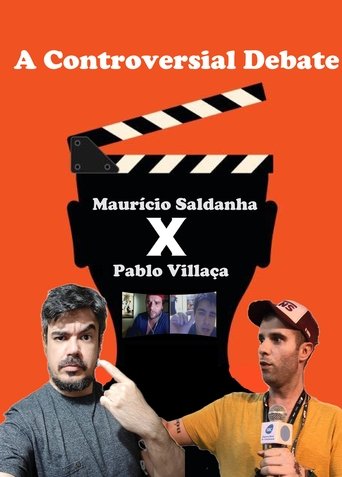 Debate Polêmico: Maurício Saldanha x Pablo Villaça Poster of Debate Polêmico: Maurício Saldanha x Pablo Villaça