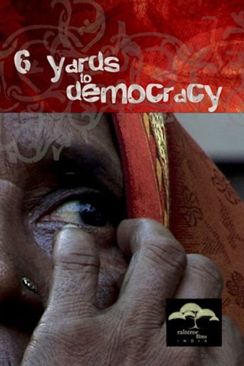 6 Yards To Democracy Poster of 6 Yards To Democracy