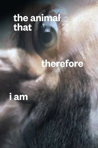 The Animal That Therefore I Am Poster of The Animal That Therefore I Am