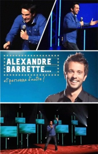 Alexandre Barrette et personne d'autre ! Poster of Alexandre Barrette et personne d'autre !