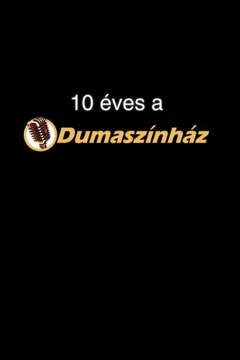 10 éves a Dumaszínház Poster of 10 éves a Dumaszínház